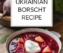 Authentic Ukrainian Borscht Recipe – Classic Beet Soup
