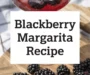 Blackberry Margarita Recipe