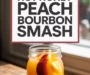 Hot Honey Peach Bourbon Smash Recipe