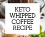 Keto Whipped Coffee Recipe