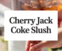 Homemade Cherry Jack & Coke Slushie Recipe