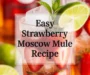 Easy Strawberry Moscow Mule Recipe