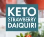 Keto Strawberry Daiquiri (Vegan + No Added Sugar + Low Calorie) Recipe