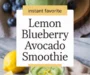 Lemon Blueberry Avocado Smoothie Recipe