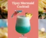 Tipsy Mermaid Cocktail Recipe