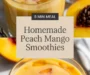 Homemade Peach Mango Smoothies Recipe