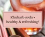 Rhubarb Soda • Healthy & Refreshing! Recipe