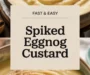 Spiked Eggnog Custard Recipe