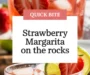 Strawberry Margarita On The Rocks Recipe