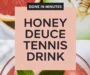 The Most Popular Drink In Tennis Named Honey Deuce! Recipe