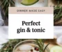The Perfect Gin And Tonic Recipe