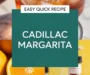 The Ultimate Premium Cadillac Margarita Recipe