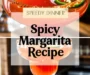 Spicy Margarita Recipe